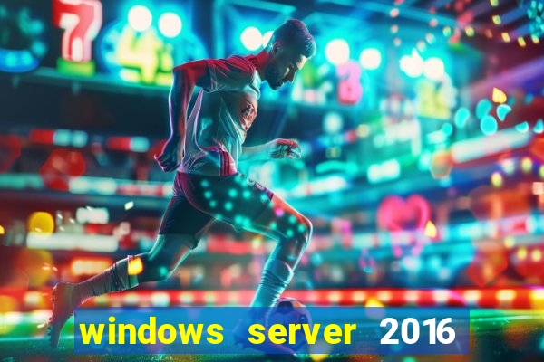 windows server 2016 download iso pt br